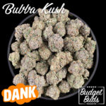 Bubba Kush | Indica | Premium Oz!